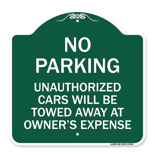 Signmission No Parking Unauthorized Cars Towed Away Owners Expense Heavy-Gauge Alum, 18" L, 18" H, GW-1818-23648 A-DES-GW-1818-23648 - main